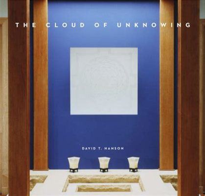   The Cloud of Unknowing - Uma Exploração Abstracta da Existência Humana Através do Minimalismo!